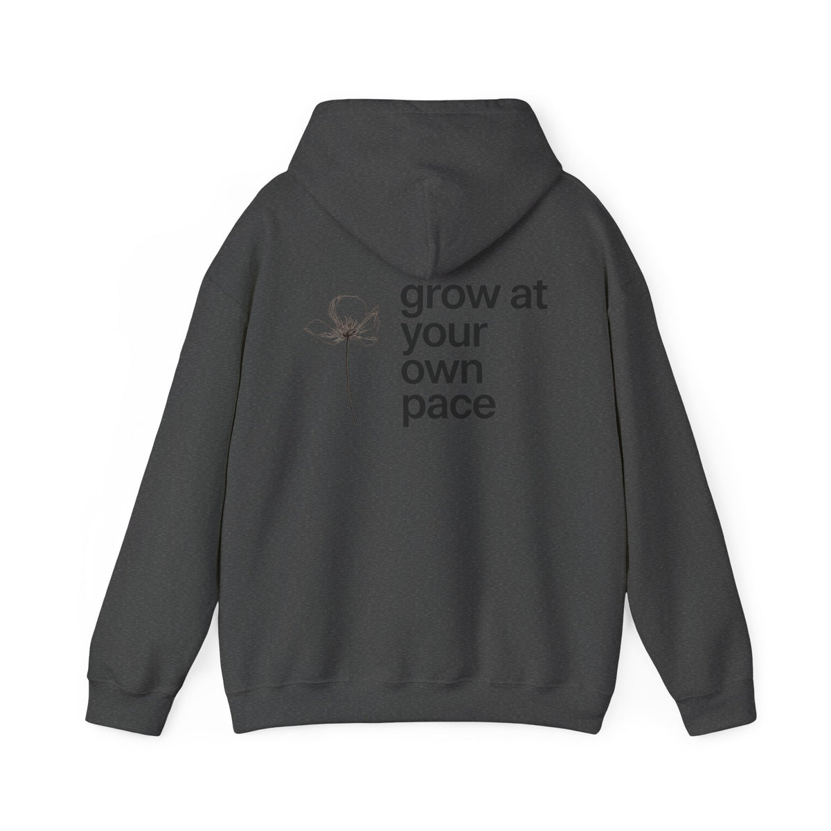 Grow At Your Own Pace Hoodie with back print | Multiple Colors