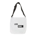 Adjustable Less is More Tote Bag | Personalization possible | Multiple Sizes