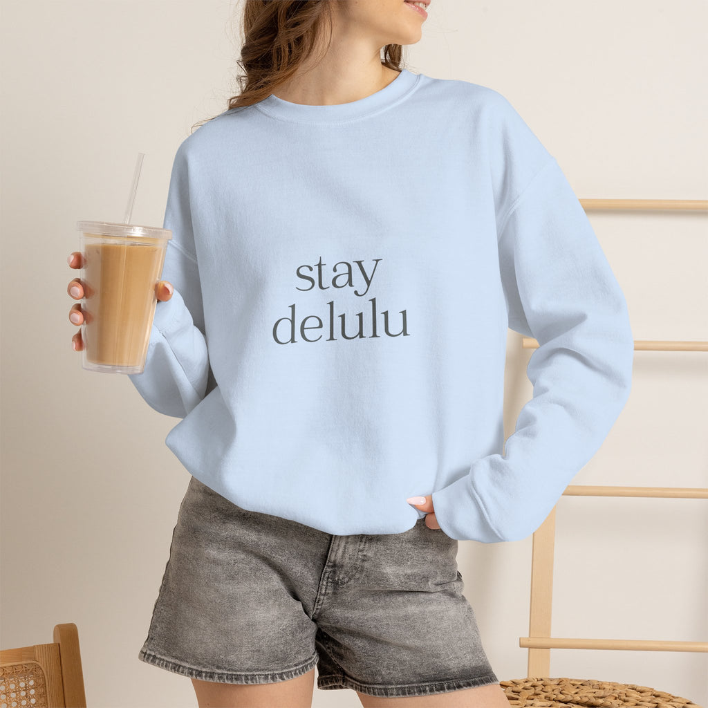 Stay Delulu Sweatshirt with front and back print | Multiple Colors
